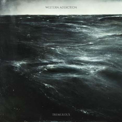 Western Addiction: Tremulous, LP
