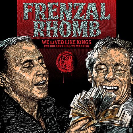 Frenzal Rhomb: We Lived Like Kings (We Did Anything We Wanted): Best Of The Best, CD