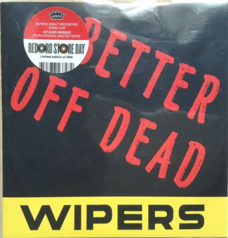 Wipers: Better Off Dead (Limited-Edition), Single 7"