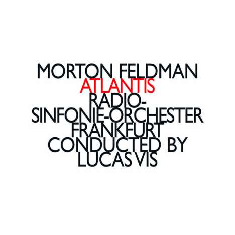 Morton Feldman (1926-1987): Atlantis, CD