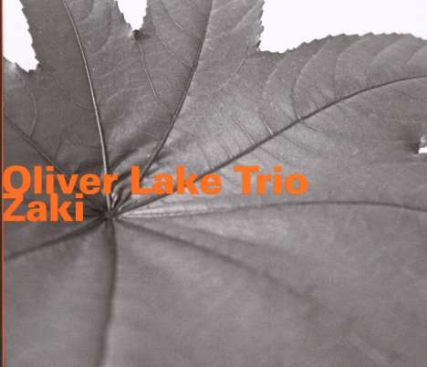 Oliver Lake (geb. 1942): Zaki (Digipack), CD