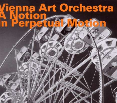 Vienna Art Orchestra: A Notion In Perpetual: Live Switzerland, CD