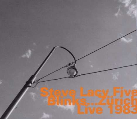 Steve Lacy (1934-2004): Blinks... Zurich 1983-Steve La, CD