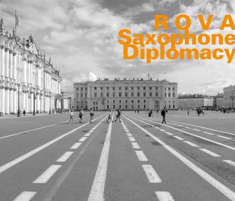 Rova Saxophone Quartet: Saxophone Diplomacy, CD