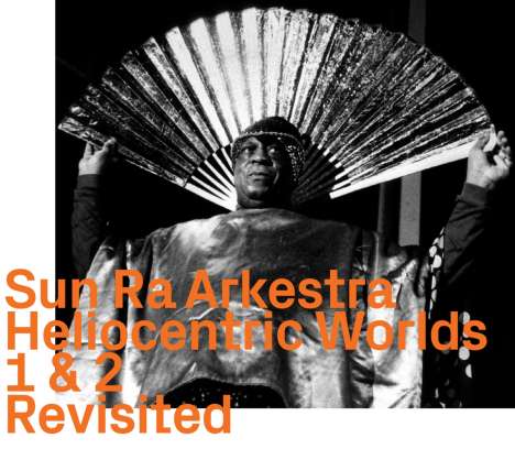 Sun Ra (1914-1993): Heliocentric Worlds 1 &amp; 2 Revisited, CD