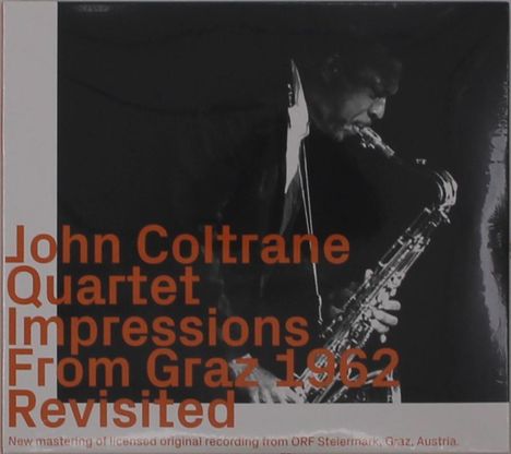 Text: "John Coltrane Quartet Impressions From Graz 1962 Revisited" und Hinweis auf neue Abmischung. Schwarzes Bild, Saxophonspieler.