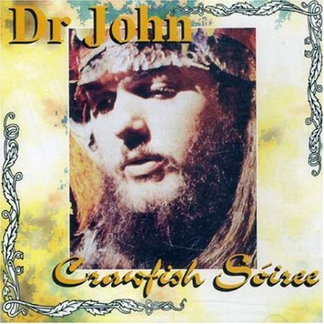 Dr. John: Crawfish Soiree, CD
