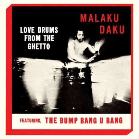 Malaku Daku: LOVE DRUMS FROM THE GHETTO, LP