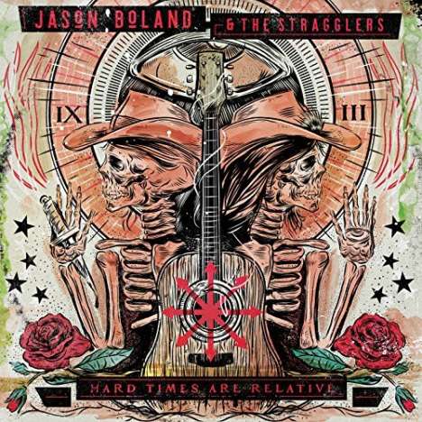 Jason Boland &amp; The Stragglers: Hard Times Are Relative, CD