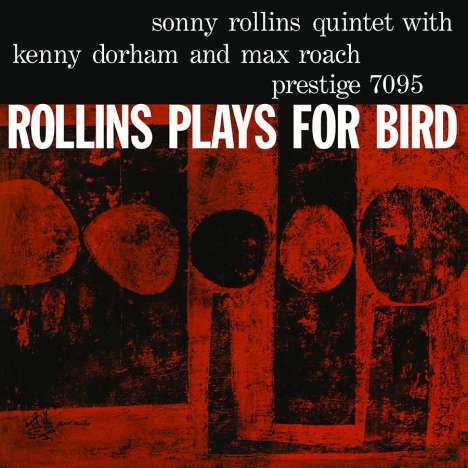 Sonny Rollins (geb. 1930): Rollins Plays For Bird (180g) (mono), LP