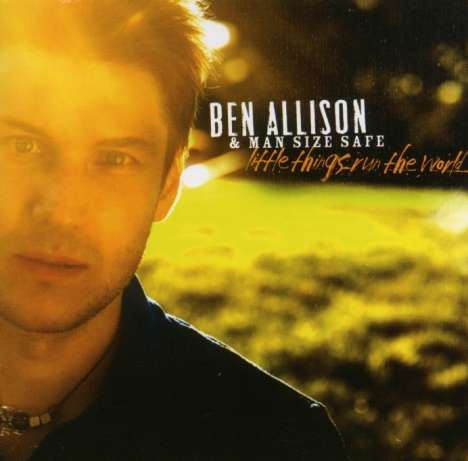 Ben Allison (geb. 1966): Little Things Run The World, CD