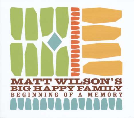 Matt Wilson (Jazz Drummer) (geb. 1964): Beginning Of A Memory, CD