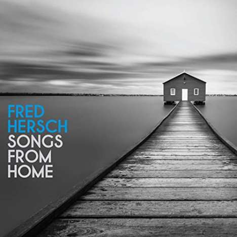Fred Hersch (geb. 1955): Songs From Home, CD