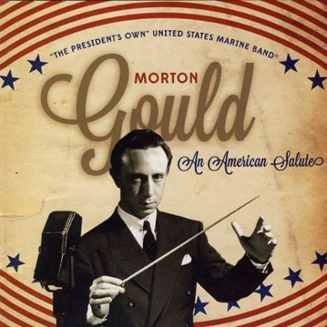 Morton Gould (1913-1996): Morton Gould - An American Salute, CD