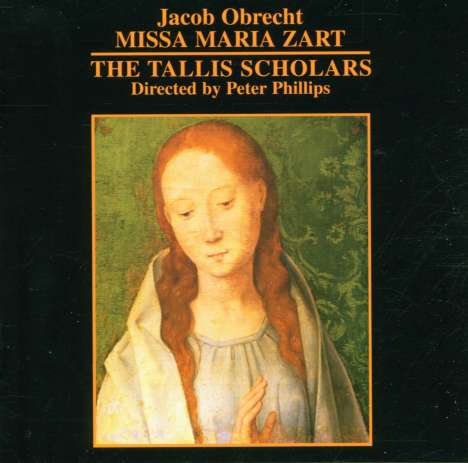 Jakob Obrecht (1457-1505): Missa "Maria zart", CD
