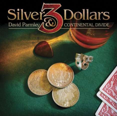 David Parmley/ Contine: Three Silver Dollars, CD