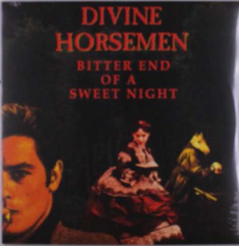 Divine Horsemen: Bitter End Of A Sweet Night, LP