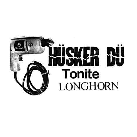 Hüsker Dü: Tonite Longhorn, 2 CDs