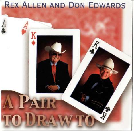Rex Allen &amp; Don Edwards: A Pair To Draw To, CD