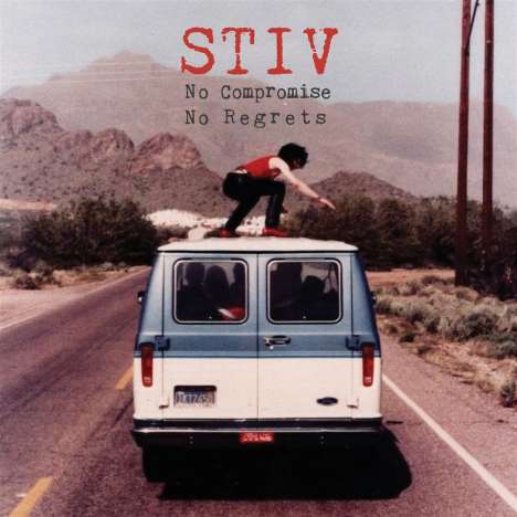 Stiv: No Compromise No Regrets, CD
