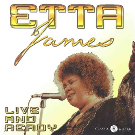 Etta James: Live And Ready, CD