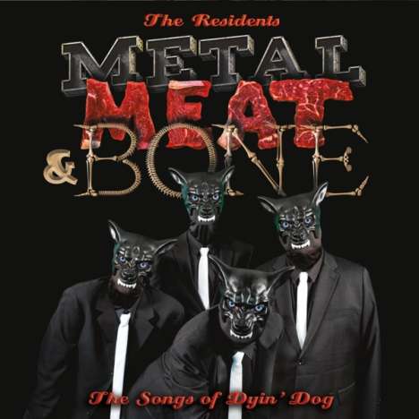 The Residents: Metal, Meat &amp; Bone: The Songs Of Dyin' Dog, 2 LPs