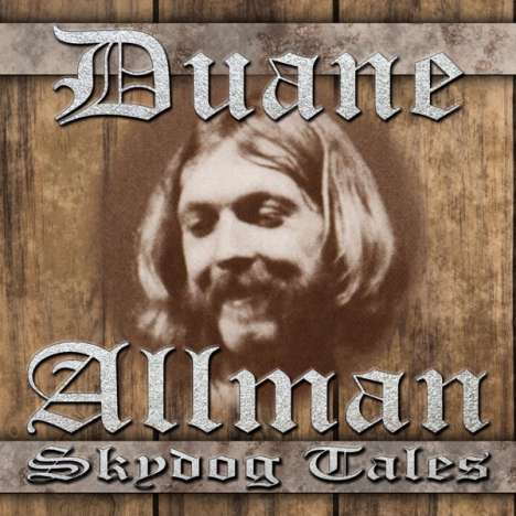Duane Allman (1946-1971): Skydog Tales, CD