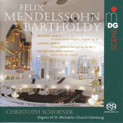 Felix Mendelssohn Bartholdy (1809-1847): Präludien &amp; Fugen op.35 Nr.1-6 f.Orgel, Super Audio CD