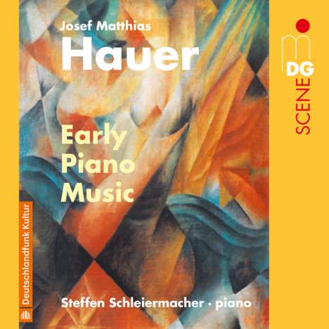 Josef Matthias Hauer (1883-1959): Klavierwerke "Early Piano Music", CD