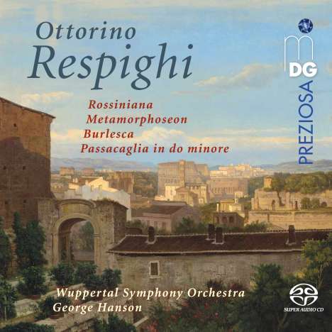 Ottorino Respighi (1879-1936): Orchesterwerke, Super Audio CD