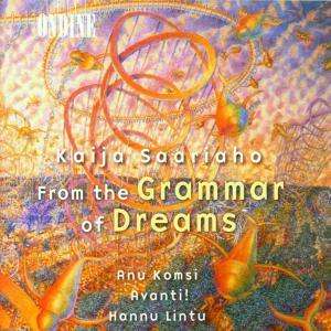 Kaija Saariaho (geb. 1952): From the Grammar of Dreams, CD
