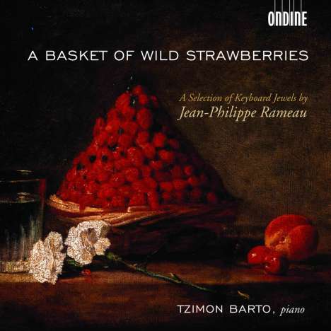 Jean Philippe Rameau (1683-1764): Klavierwerke "A Basket of Wild Strawberries", CD