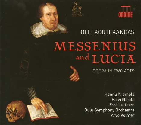 Olli Kortekangas (geb. 1955): Messenius &amp; Lucia (Oper in 2 Akten), 2 CDs