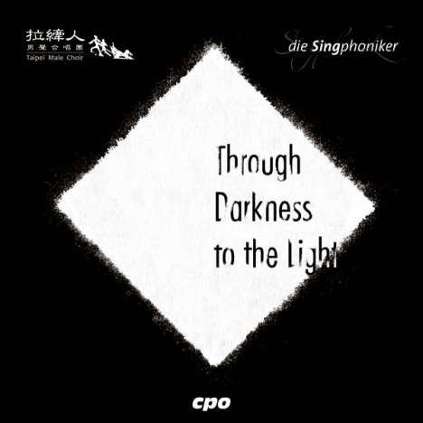 Through Darkness to the Light - Werke für Männerstimmen, CD