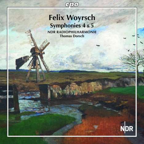 Felix Woyrsch (1860-1944): Symphonien Nr.4 &amp; 5, CD