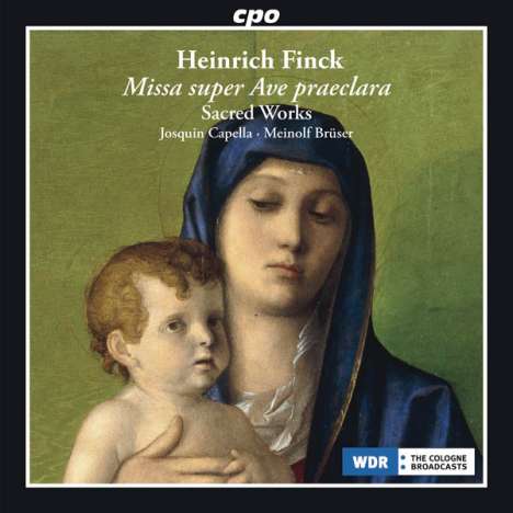 Heinrich Finck (1444-1527): Missa super Ave praeclara, CD