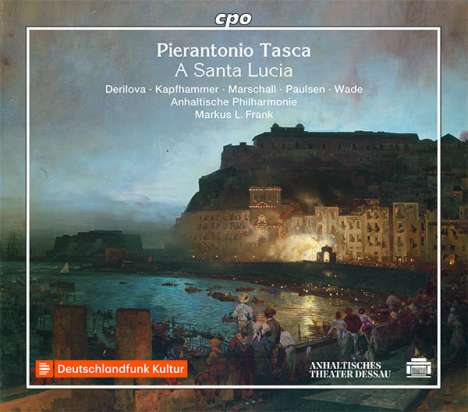 Pierantonio Tasca (1858-1934): A Santa Lucia (Oper in zwei Akten), CD