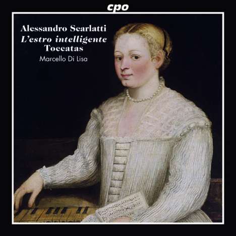 Alessandro Scarlatti (1660-1725): Toccaten für Cembalo "L'estro intelligente", CD