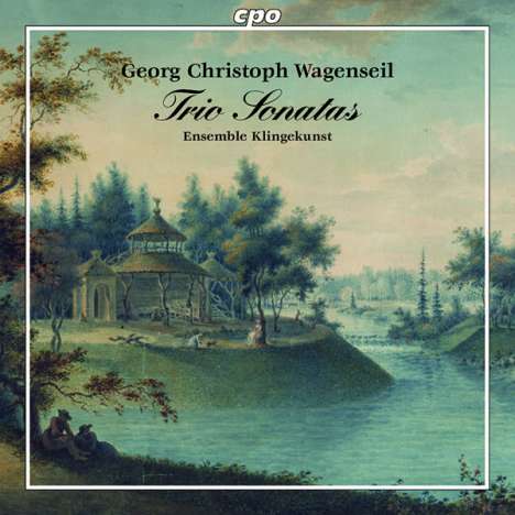 Georg Christoph Wagenseil (1715-1777): Triosonaten Nr.1,4,6,7,9,10,17 für Flöte,Violine,Bc, CD