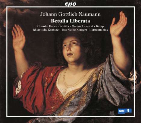 Johann Gottlieb Naumann (1741-1801): Betulia Liberata (Oratorium), 2 Super Audio CDs