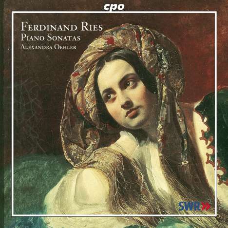 Ferdinand Ries (1784-1838): Klaviersonaten opp.9 &amp; 26, CD