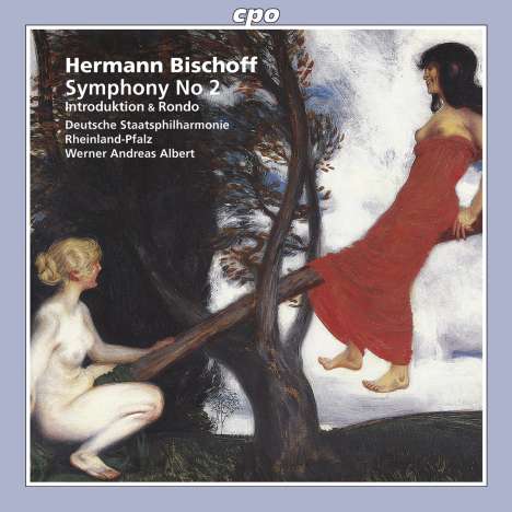 Hermann Bischoff (1868-1936): Symphonie Nr.2, CD