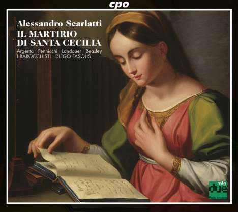Alessandro Scarlatti (1660-1725): Il Martirio di Santa Cecilia (Oratorium,Rom 1708), 2 CDs