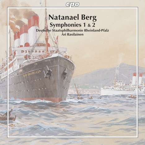 Natanael Berg (1879-1957): Symphonien Nr.1 &amp; 2, CD