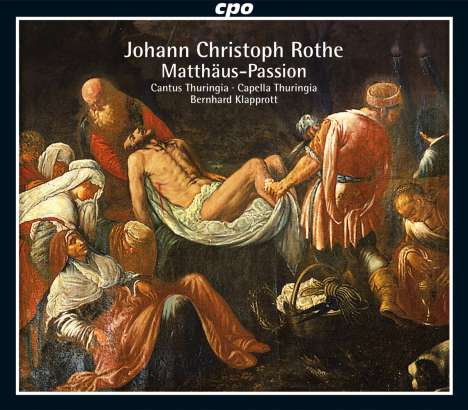 Johann Christoph Rothe (1653-1700): Matthäus-Passion (1697), 2 CDs