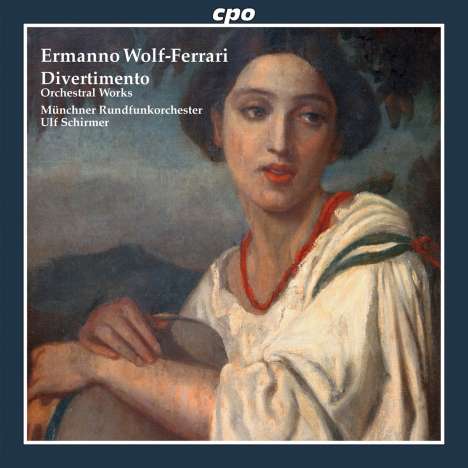 Ermanno Wolf-Ferrari (1876-1948): Orchesterwerke, Super Audio CD