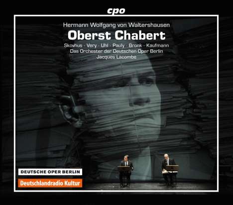 Hermann Wolfgang von Waltershausen (1882-1954): Oberst Chabert, 2 CDs
