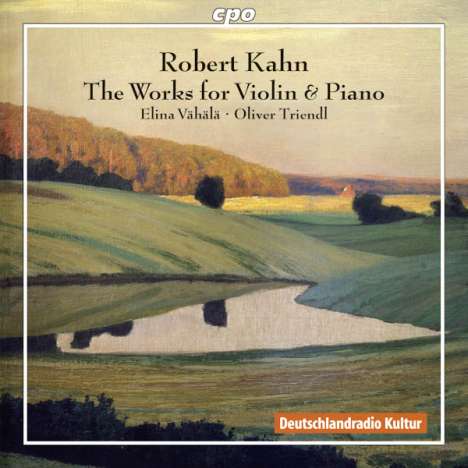 Robert Kahn (1865-1951): Sämtliche Werke für Violine &amp; Klavier, 2 CDs