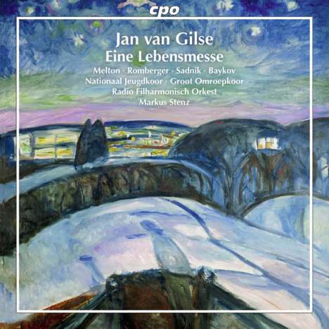 Jan van Gilse (1881-1944): Eine Lebensmesse (Oratorium nach Richard Dehmel), CD