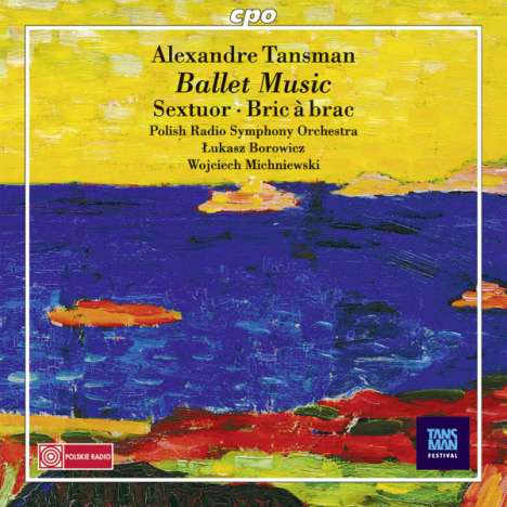Alexandre Tansman (1897-1986): Bric a Brac-Ballettmusik, CD